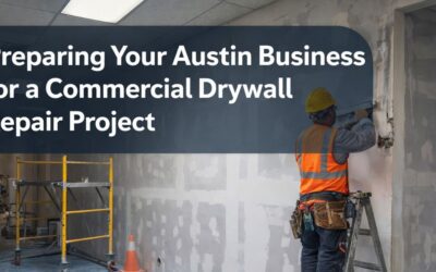 Preparing Your Austin Business for a Commercial Drywall Repair Project